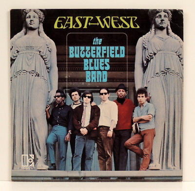 The Paul Butterfield Blues Band – East-West