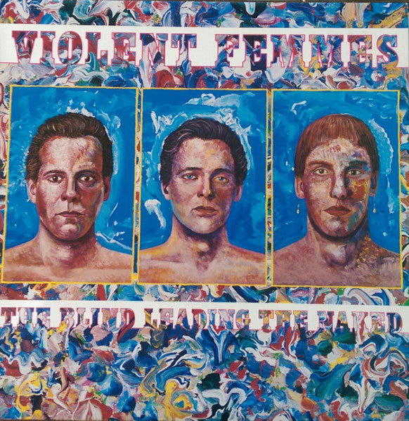 Violent Femmes – The Blind Leading The Naked