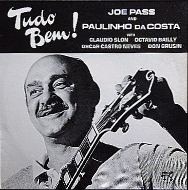 Joe Pass, Paulinho Da Costa – Tudo Bem! LP vinyl record, image 1 of 4