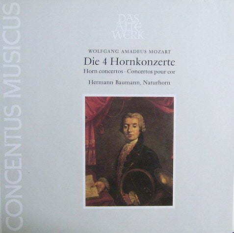 Wolfgang Amadeus Mozart, Hermann Baumann, Concentus Musicus Wien – Die 4 Hornkonzerte (Horn Concertos · Concertos Pour Cor) LP vinyl record, image 1 of 4