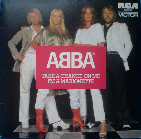 ABBA – Take A Chance On Me / I'm A Marionette