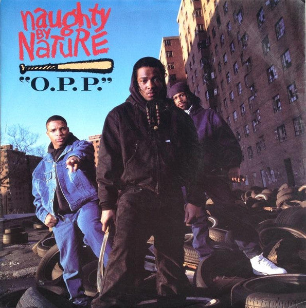 Naughty By Nature – O.P.P.