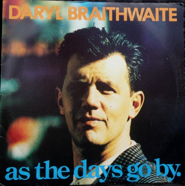 Daryl Braithwaite – As The Days Go By