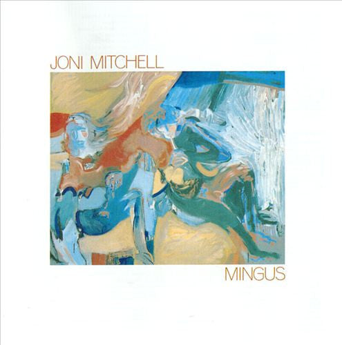 Joni Mitchell – Mingus
