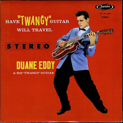 Duane Eddy – Have "Twangy" Guitar Will Travel