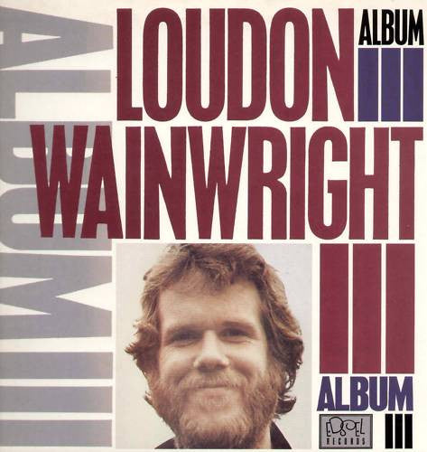 Loudon Wainwright III – Album III LP vinyl record, image 1 of 4