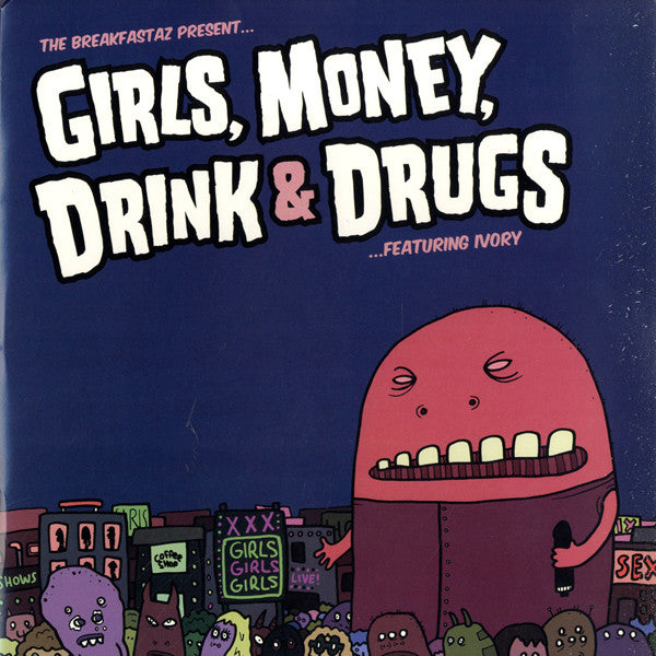 The Breakfastaz – Girls, Money, Drink & Drugs