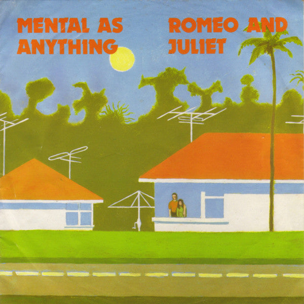 Mental As Anything – (Just Like) Romeo And Juliet