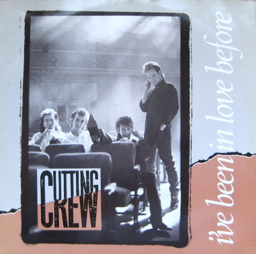 Cutting Crew – I've Been In Love Before