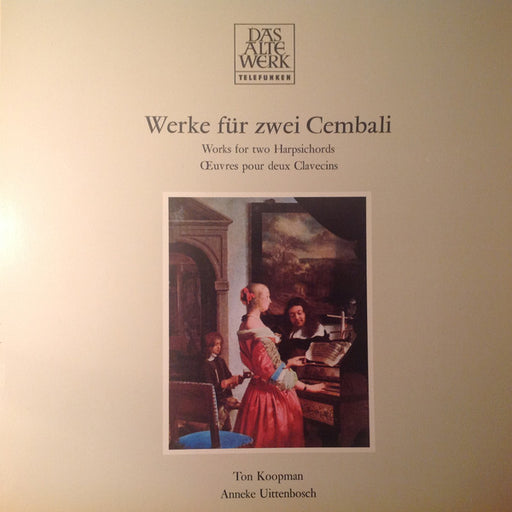 Ton Koopman, Anneke Uittenbosch – Werke Für Zwei Cembali Works For Two Harpsichords/Oeuvres Pour Deux Clavecins LP vinyl record, image 1 of 6