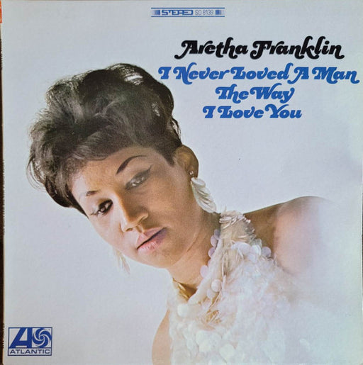 Aretha Franklin – I Never Loved A Man The Way I Love You LP vinyl record, image 1 of 4
