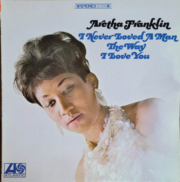 Aretha Franklin – I Never Loved A Man The Way I Love You LP vinyl record, image 1 of 4