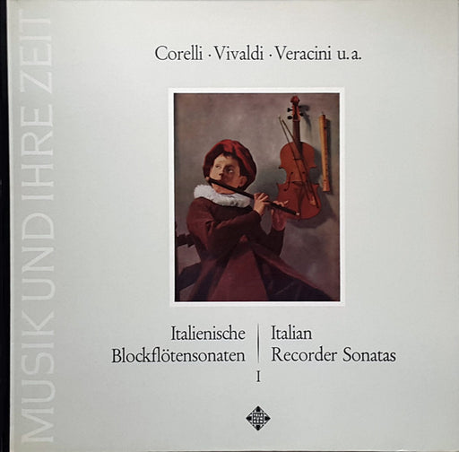 Arcangelo Corelli, Antonio Vivaldi, Francesco Maria Veracini – Italienische Blockflötensonaten - Italian Recorder Sonatas - I LP vinyl record, image 1 of 4