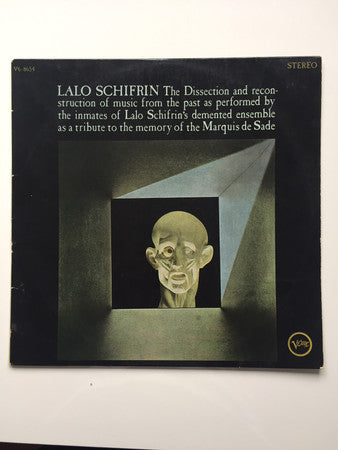 Lalo Schifrin – The Dissection And Reconstruction Of Music From The Past As Performed By The Inmates Of Lalo Schifrin's Demented Ensemble As A Tribute To The Memory Of The Marquis De Sade