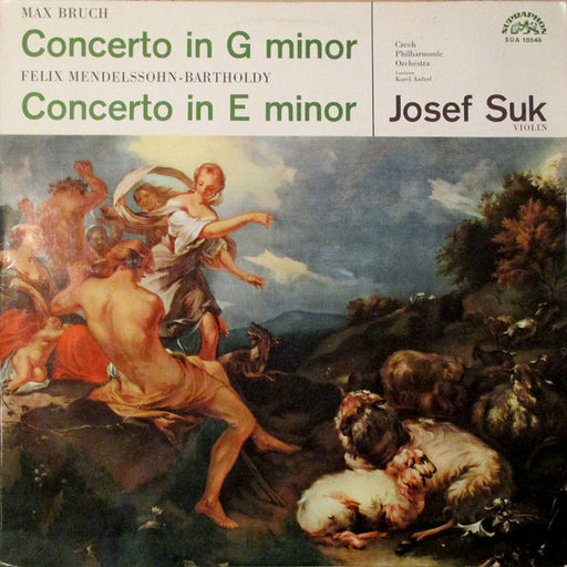 Josef Suk, Max Bruch, Felix Mendelssohn-Bartholdy, The Czech Philharmonic Orchestra, Karel Ančerl – Max Bruch: Concerto In G; Felix Mendelssohn-Bartholdy Concerto In E Minor