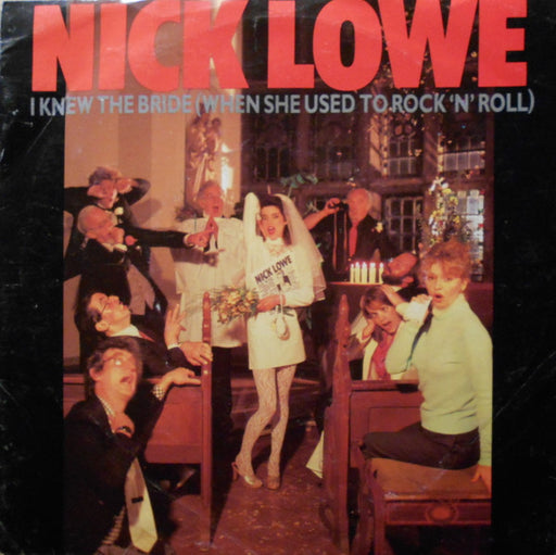 Nick Lowe – I Knew The Bride (When She Used To Rock 'N' Roll)