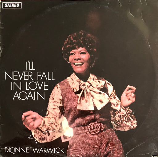 Dionne Warwick – I'll Never Fall In Love Again