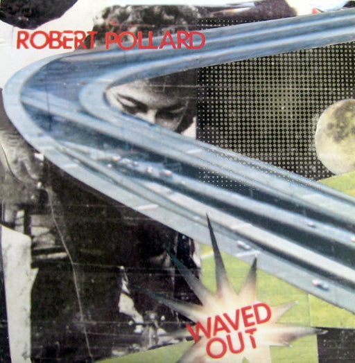 Robert Pollard – Waved Out