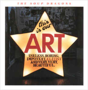 The Soup Dragons – This Is Our Art LP vinyl record, image 1 of 4