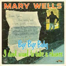 Mary Wells – Bye Bye Baby, I Don't Want To Take A Chance LP vinyl record