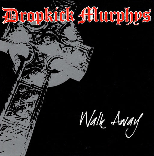 Dropkick Murphys – Walk Away