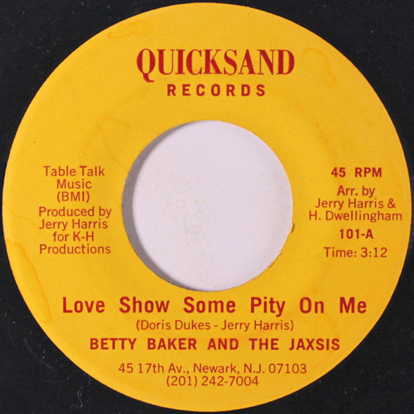 Betty Baker, The Jaxsis – Love Show Some Pity On Me / Marching Out Of Your Life 7" vinyl record, image 1 of 2