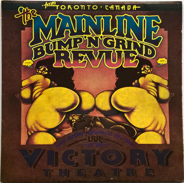McKenna Mendelson Mainline – The Mainline Bump'n'Grind Revue Live At The Victory Theatre Spadina & Dundas Sunday February 27 1972 LP vinyl record, image 1 of 4