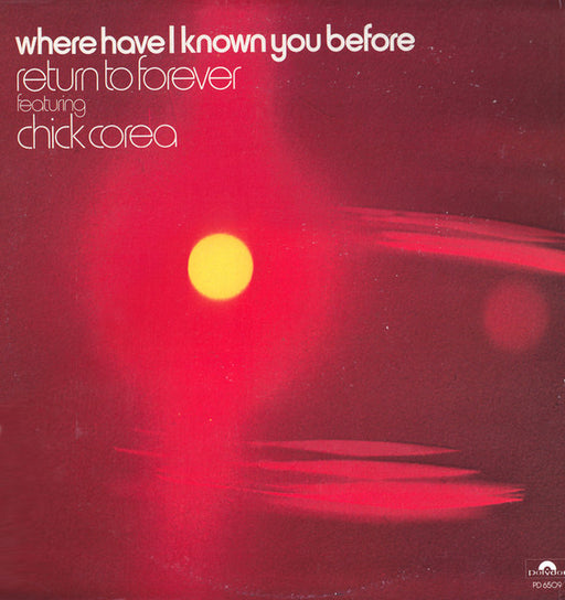 Return To Forever, Chick Corea – Where Have I Known You Before