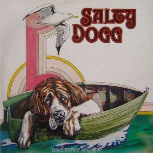 Salty Dogg – Love To Play And Sing LP vinyl record