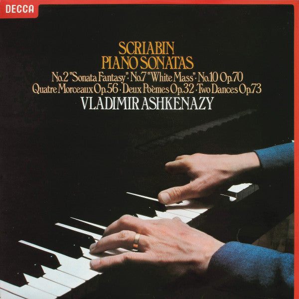 Alexander Scriabin, Vladimir Ashkenazy – Piano Sonatas (No.2 "Sonata Fantasy" ∙ No.7 "White Mass" ∙ No.10 Op.70 / Quatre Morceaux Op.56 ∙ Deux Poèmes Op.32 ∙ Two Dances Op.73) LP vinyl record, image 1 of 4