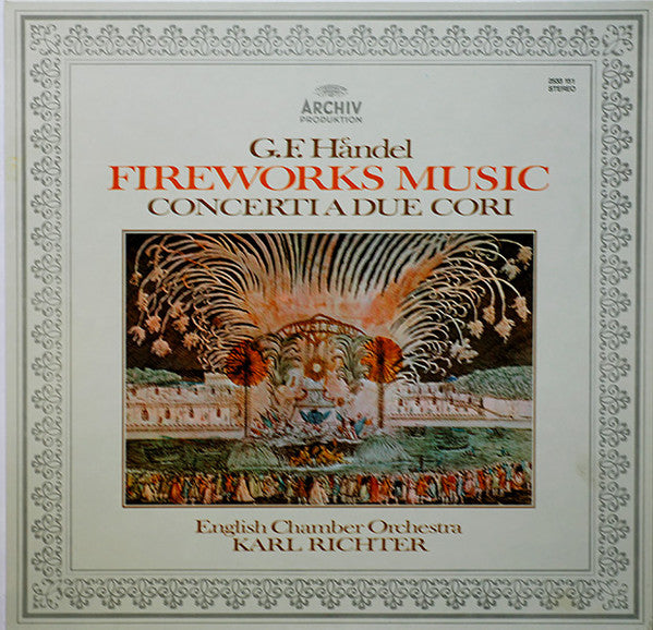 Georg Friedrich Händel, English Chamber Orchestra, Karl Richter – Fireworks Music • Concerti A Due Cori LP vinyl record, image 1 of 5