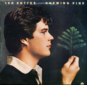 Leo Kottke – Chewing Pine
