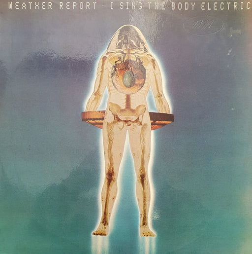 Weather Report – I Sing The Body Electric LP vinyl record, image 1 of 6