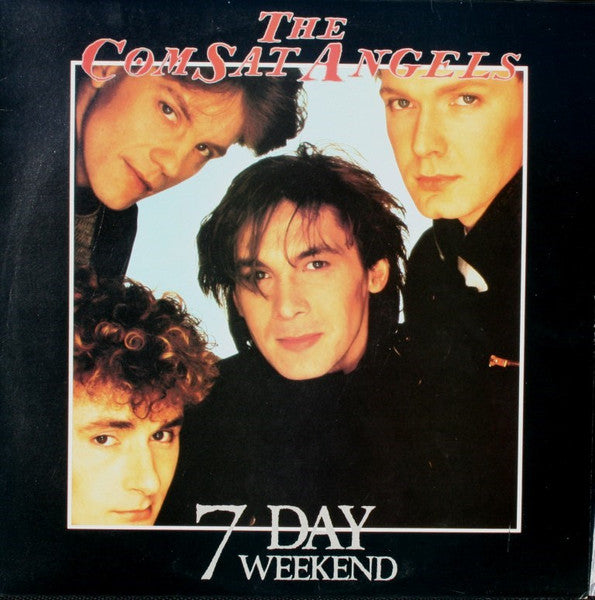 The Comsat Angels – 7 Day Weekend