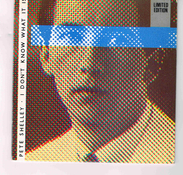 Pete Shelley – I Don't Know What It Is 7" vinyl record, image 1 of 4