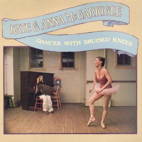 Kate & Anna McGarrigle – Dancer With Bruised Knees LP vinyl record, image 1 of 4