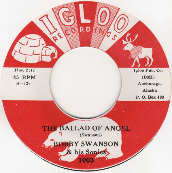 Bobby Swanson & His Sonics – Rockin Little Eskimo / The Ballad Of Angel 7" vinyl record, image 2 of 2