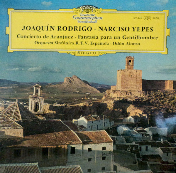 Joaquín Rodrigo, Narciso Yepes, Orquesta Sinfónica De RTVE, Odón Alonso – Concierto De Aranjuez / Fantasía Para Un Gentilhombre LP vinyl record, image 1 of 4