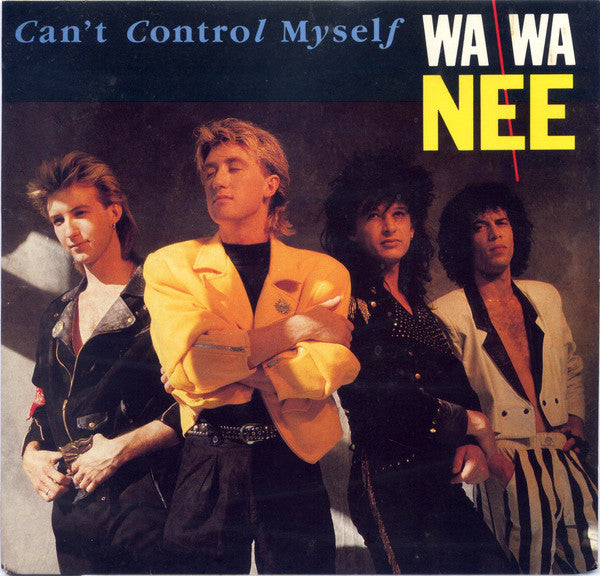 Wa Wa Nee – Can't Control Myself 7" vinyl record, image 1 of 2
