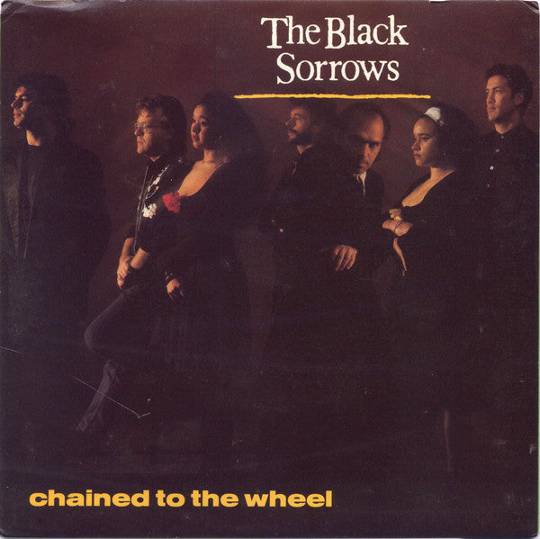 The Black Sorrows – Chained To The Wheel