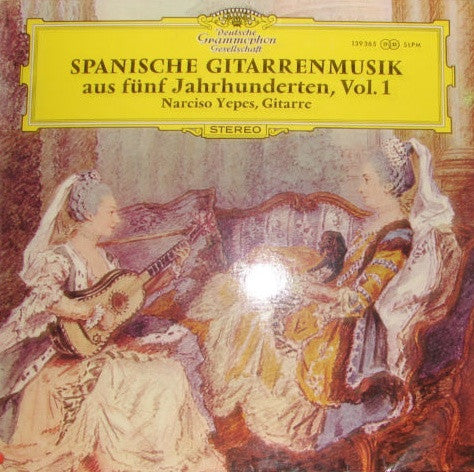 Narciso Yepes – Spanische Gitarrenmusik Aus Fünf Jahrhunderten, Vol. 1 LP vinyl record
