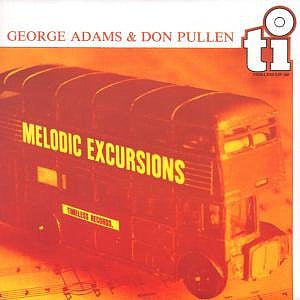 George Adams, Don Pullen – Melodic Excursions