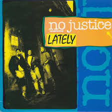 No Justice – Lately 7" vinyl record, image 1 of 2
