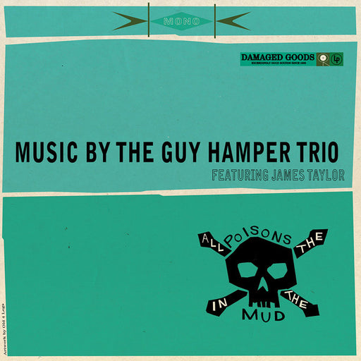 The Guy Hamper Trio, James Taylor – All The Poisons In The Mud