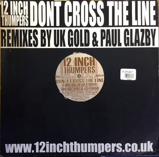 12 Inch Thumpers – Don't Cross The Line (Remixes) 12" vinyl record, image 1 of 3