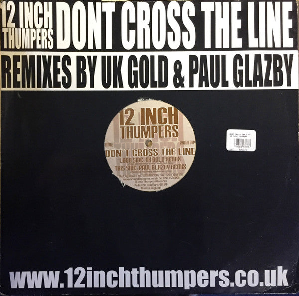 12 Inch Thumpers – Don't Cross The Line (Remixes) 12" vinyl record, image 1 of 3