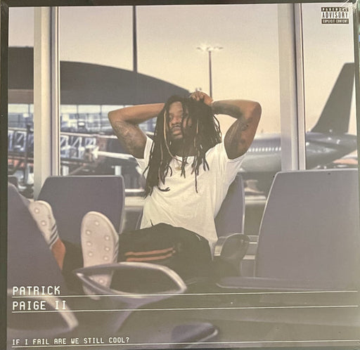 Patrick Paige II – If I Fail Are We Still Cool?
