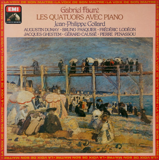 Gabriel Fauré, Jean-Philippe Collard, Augustin Dumay, Bruno Pasquier, Frédéric Lodéon, Jacques Ghestem, Gérard Caussé, Pierre Penassou – Les Quatuors Avec Piano LP vinyl record, image 1 of 6