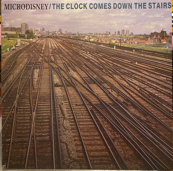 Microdisney – The Clock Comes Down The Stairs LP vinyl record