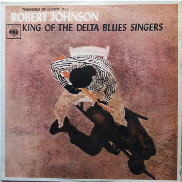 Robert Johnson – King Of The Delta Blues Singers